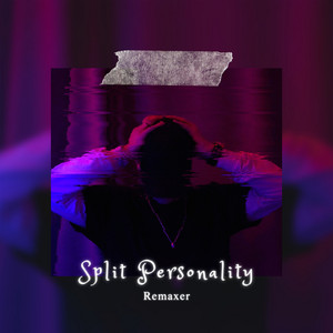 Remaxer — Split Personality
