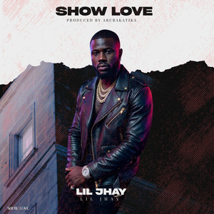 Show Love by Lil Jhay