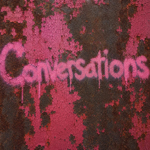 Conversations by Coy2raw