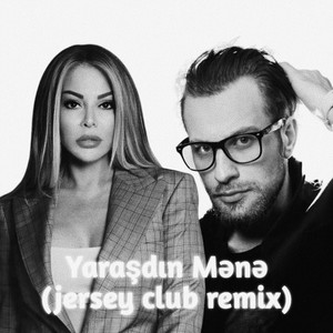 Yaraşdın Mənə (jersey club remix)