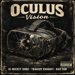 Oculus Vision by Rah-Sun, DJ Mickey Knox, Tragedy Khadafi