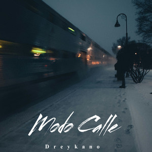 Modo Calle by Dreykano