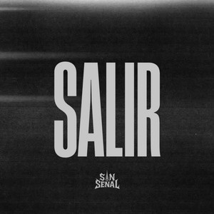 Salir by Sin Señal
