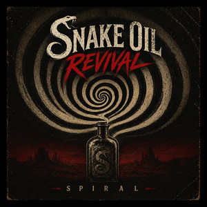 Set Myself On Fire (Just To Keep You Warm) by Snake Oil Revival