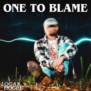 One to Blame by Logan Hogue