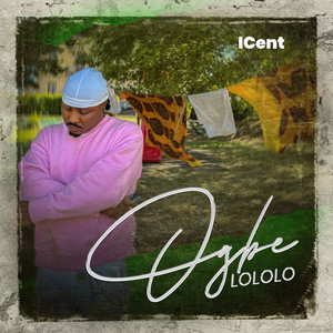 Ogbe Lololo by ICent