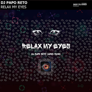 Relax My Eyes