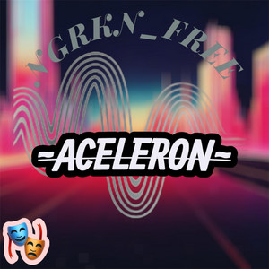 ACELERON by NGRKN_FREE