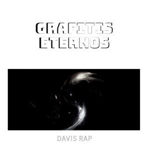 Grafitis Eternos by Davis rap