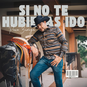 Paco Zúñiga - Si No Te Hubieras Ido (Versión Mariachi)