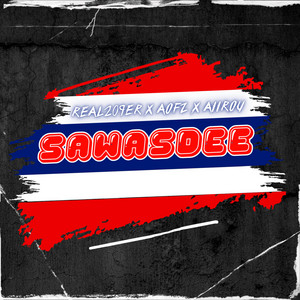 SAWASDEE by Real209er, AOFz, AIIROU