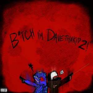 Bitch I'm DaveThaKid 2! by Ranai, TheyluvMeechie