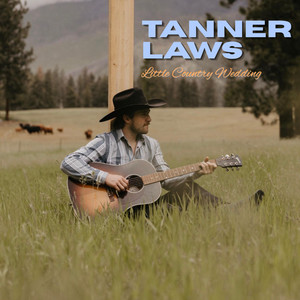Little Country Wedding by Tanner Laws