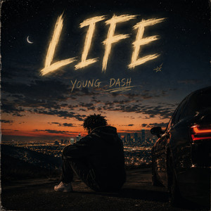 Life by YOUNG DASH