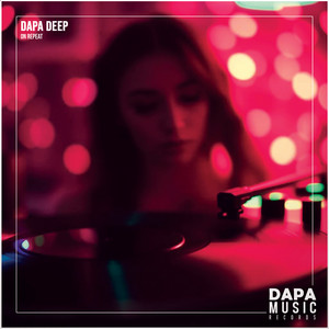On Repeat by Dapa Deep