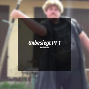 Unbesiegt Pt. 1