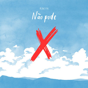 Não Pode by Rakyn