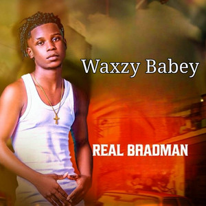Waxzy Babe - Real Bhadman