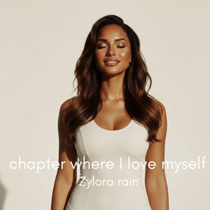 Chapter where i love myself by Zylora rain