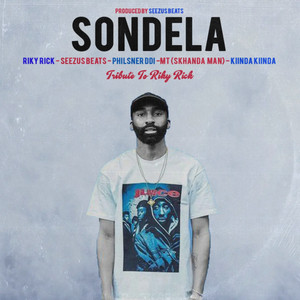Sondela by Philsner, SeeZy, Riky Rick, Kiinda Kiinda, MT