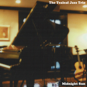 Midnight Sun by The Tealeaf Jazz Trio