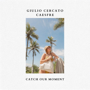 Catch Our Moment by Caesfre, Giulio Cercato, Giulio Corrales