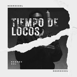 Tiempo de locos by NegroCool