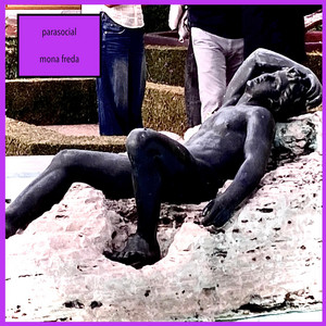 parasocial by Mona Freda