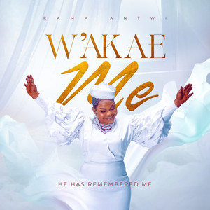 Rama Antwi - Wakae Me