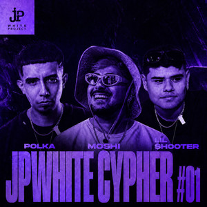 JPWhite Cypher #01 by JPWhite Project, Moshi, Polka, Lil $hooter
