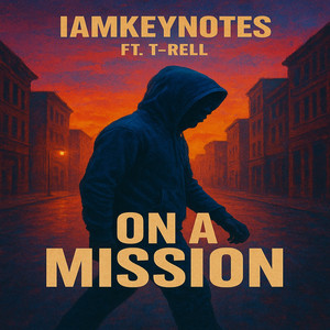 On A Mission by Iamkeynotes, T-Rell