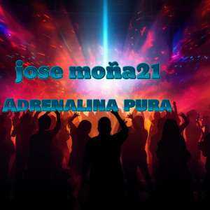 adrenalina pura by jose moña21