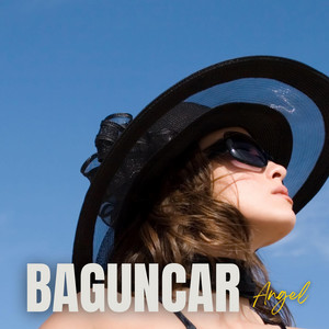 Baguncar by Angel