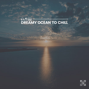 Dreamy Ocean to Chill album