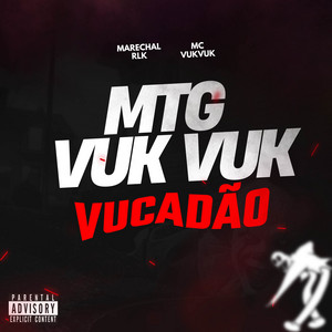 MARECHAL RLK - MTG DO VUK VUK X VUCADÃO