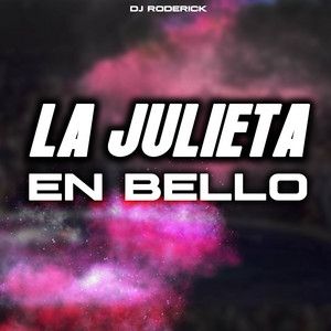 La Julieta En Bello by Dj Roderick