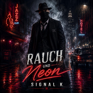 Rauch und Neon by SIGNAL K