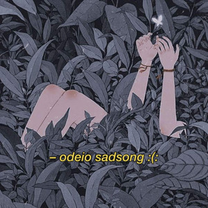 Odeio sadsong :(: