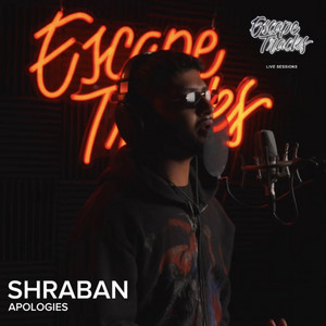 Apologies - Live Session by Shraban, EscapeTracks