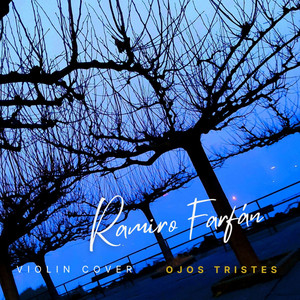 Ramiro Farfán - Ojos tristes