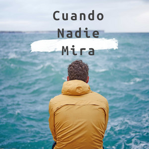 Cuando Nadie Mira by Augustyna Patrycja Gogoj