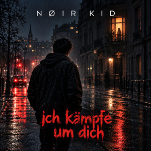 Ich kämpfe um dich by NØIR KID