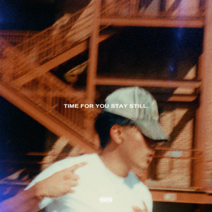THE TIME (STAY STILL)
