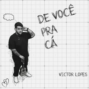 De você pra cá by Victor lopes