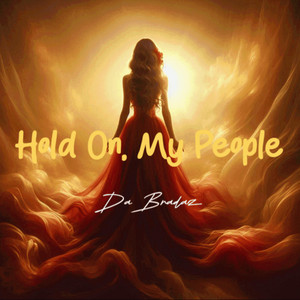 Hold On, My People by DaBradaz