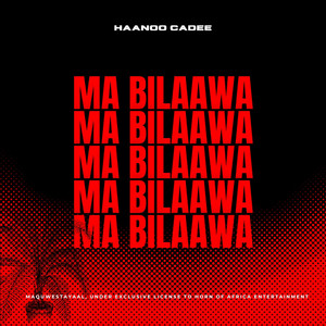 Haanoo Cadee - Mabilaawa