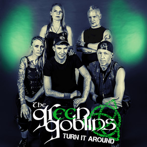 Turn It Around by The Green Goblins