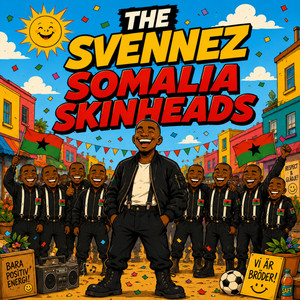 SOMALIA SKINHEADS by THE SVENNEZ