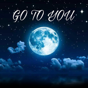 Go To You! by Bruh