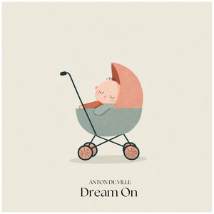Dream On by Anton De Ville